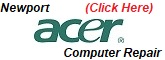 Acer Newport Computer Repair and Newport Laptop Repair