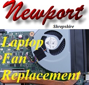 Newport Shrops Laptop Fan Repair- Laptop Fan Replacement Newport